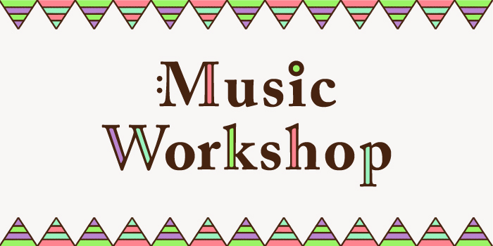 Music Workshop
