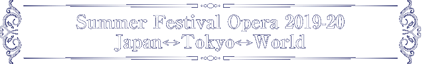 SUMMER FESTIVAL OPERA 2019-20